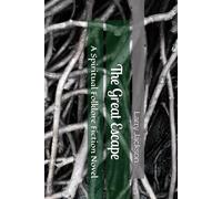 The Great Escape: A Spiritual Folklore Fiction Novel