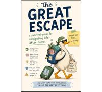 The Great Escape: A Survival Guide for Navigating Life After Home