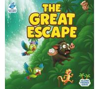 The Great Escape: An exciting escape from a flood to save those in need! (Island Friends Series Book #3) (Island Friends - Blue Quail Wellness)