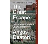 The Great Escape: Health, Wealth, and the Origins of Inequality: 136 (Princeton Classics)