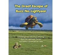 The Great Escape of Buzz No-Lightyear: A Kindergarten Adventure