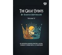 The Great Events By Famous Historians: Volume V