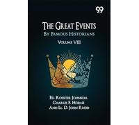 The Great Events By Famous Historians: Volume VIII