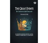 The Great Events By Famous Historians: Volume XVII