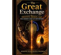 The Great Exchange: Identity, Design, And The Hidden Cost Of Distortion