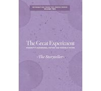The Great Experiment: Humanity's Beginnings, History and Possible Future (Information from the Isness)
