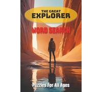 The Great Explorer Word Search Puzzle Book: Word Searches with Easy to Read Print about Exploring, Adventure, Outdoors and More | 6x9 inches, 110 ... … Gift for Vacations, Holidays and Free Times