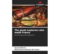 The great explorers who made France