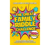 The Great Family Riddle Challenge: Laugh, Learn & Puzzle Together | Fun Brain Teasers, Logic Games & Laugh-OutLoud Riddles for All Ages