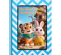 The Great Family Treehouse Play: Understanding Family Bonds and Roles (Series 1- Personal, Social & Emotional Development)