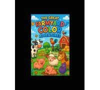 The Great Farmyard Color Adventures