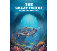 The Great Fish of Something Else