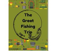 The Great Fishing Trip