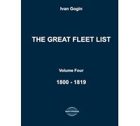 The Great Fleet List. Volume Four. 1800 - 1819: Fighting ships of the world 1800 - 1819