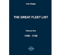 The Great Fleet List. Volume One. 1700 - 1739: Fighting ships of the world 1700 - 1739.: 1