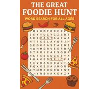 The Great Foodie Hunt: Word Search for All Ages: | 6x9 inches, 110 pages | 50+ puzzles.