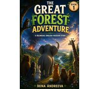 The Great Forest Adventure: A Bilingual English - Russian Children's Book