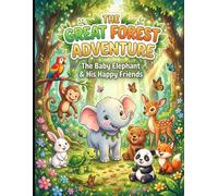The Great Forest Adventure: A Magical Animal Adventure Story for Kids Ages 3-8