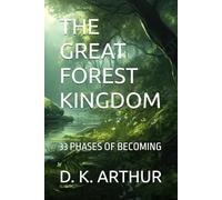 THE GREAT FOREST KINGDOM: 33 PHASES OF BECOMING
