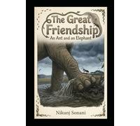The Great Friendship An Ant and an Elephant: Frendship