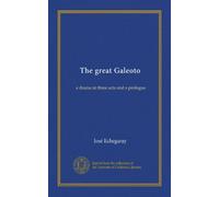 The great Galeoto: a drama in three acts and a prologue
