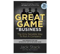 The Great Game of Business, Expanded and Updated: The Only Sensible Way to Run a Company by Stack, Jack, Burlingham, Bo (2013) Paperback