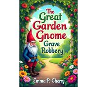 The Great Garden Gnome Grave Robbery