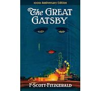 The Great Gatsby: 100th Anniversary Edition (The Original 1925 Classic)
