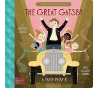 The Great Gatsby: A BabyLit Party Primer (Little Master Fitzgerald)