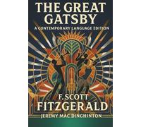 The Great Gatsby: A Contemporary Language Edition