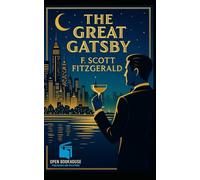 The Great Gatsby: A Jazz Age Classic with Annotations and Modern Reflections
