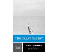 The Great Gatsby: A Norton Critical Edition: 0 (Norton Critical Editions)