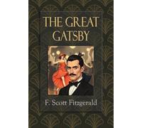 The Great Gatsby: A Seminal Novel of the Roaring Twenties -A Tale of Love, Betrayal, and Loss. Large Print Edition