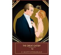 The Great Gatsby: American Writer F. Scott Fitzgerald (Annotated)