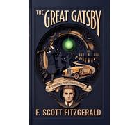 The Great Gatsby: An Annotated Edition with "The Fairway Flapper: Edith Cummings and the Real Jordan Baker"