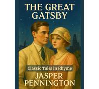 The Great Gatsby: Classic Tales in Rhyme