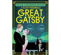 The Great Gatsby (Deluxe Illustrated Edition)