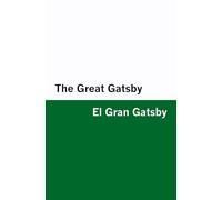 The Great Gatsby / El Gran Gatsby [Bilingual Edition] - English & Spanish (Vol II of II)