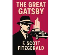 The Great Gatsby - Hardcover - Brand New: A Timeless Classic of Love, Wealth, and Illusion in the Roaring Twenties