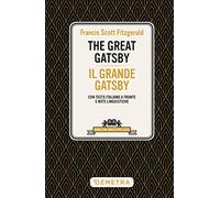 The great Gatsby-Il grande Gatsby. Testo italiano a fronte e note linguistiche (English masterclass)