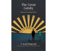 The Great Gatsby (Illustrated): The Complete 1925 Text, with Twenty-One Original Art Deco Plates