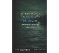The Great Gatsby: Restored and Introduced with Interpretive Reflections by Emory Holt
