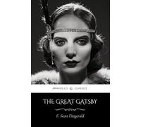 The Great Gatsby: The Original Classic American Novel