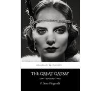 The Great Gatsby: The Original Classic American Novel