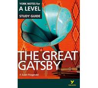 The Great Gatsby – York Notes A‑Level – Para exámenes 2025–2026 – York Notes Advanced
