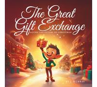 The Great Gift Exchange: Saving the Future of Christmas