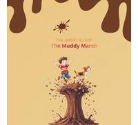 The Great Gloop: The Muddy March