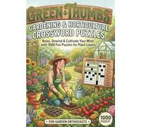 The Great Green Thumb Crossword Challenge: From Seed to Harvest-An In-Depth Exploration of Botanical Knowledge and Horticultural History in Every Grid
