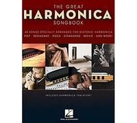 The Great Harmonica Songbook: 45 Songs Specially Arranged for Diatonic Harmonica