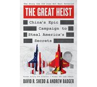 The Great Heist: China's Epic Campaign to Steal America's Secrets